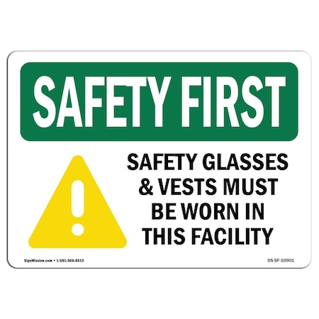 Signmission OSHA Sign Glasses And Vests Must W/ Symbol 24in X 18in Aluminum, 24" W, 18" H, Landscape OS-SF-A-1824-L-10901